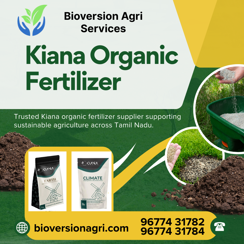 Kiana Organic Fertilizer Supplier in Tamilnadu – BioVersion Agri Services